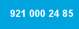 921 000 24 85